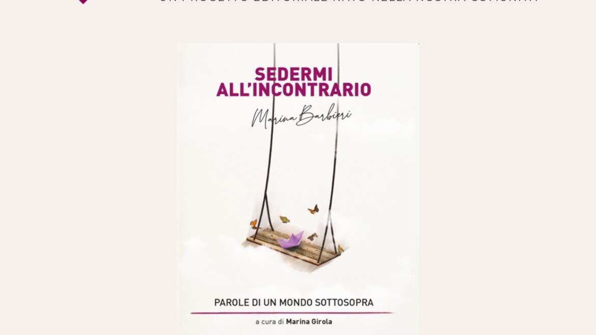SEDIAMOCI ANCORA ALL’INCONTRARIO!